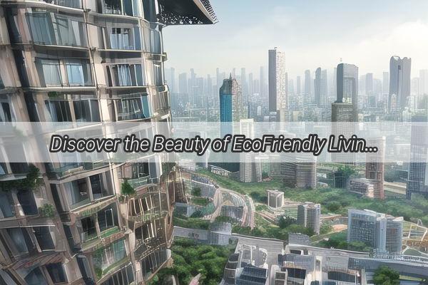 Discover the Beauty of EcoFriendly Living with Top Guangzhou EcoBoard Brands